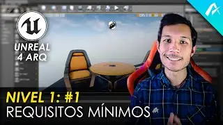 Unreal Engine Requisitos Mínimos | Nivel 1: Clase 1 | 