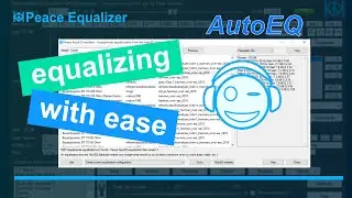 Peace Equalizer - Tutorial 20 Easy equalizing: The AutoEQ Interface