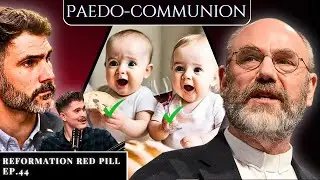 The Biblical Case For Paedo-Communion w/Peter Leithart