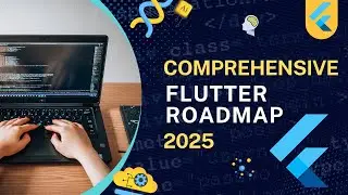 Flutter Roadmap 2025 | 
