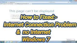 How to Fix Internet Connection Problem or no Internet In Windows 7