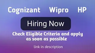 Wipro Hiring | Cognizant Hiring | HP Hiring | Hiring in 2021 | Check Eligibility  and Apply | Links