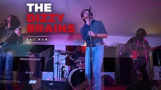 THE DIZZY BRAINS - Fat Man (Studio Session)
