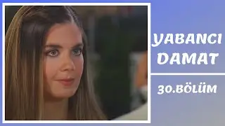 Yabancı Damat | 30. Bölüm