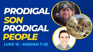 Powerful Parallels! The Prodigal Son and the Prodigal People - Come Follow Me 2024