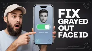 How To Fix Face ID Settings Grayed Out on iPhone (2025)