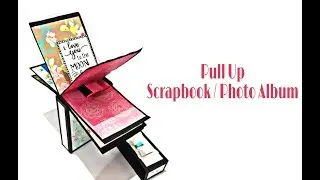 Pull Up Scrapbook / Album | Scrapbook in a box | Pop Up Mini Album
