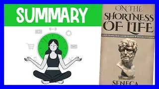 On the Shortness of Life by Seneca | Animated Book Summary
