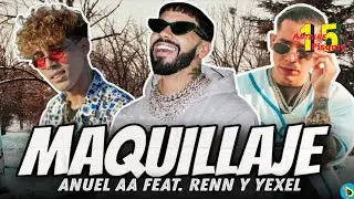 Anuel AA - Maquillaje  | Letra/Lyrics ft. Renn y Yaxel