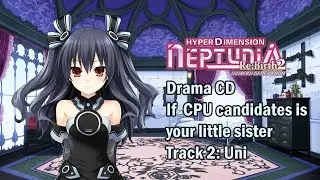 [Eng sub]Hyperdimension Neptunia Re;Birth2 Drama CD 1 - Uni (Visualized)