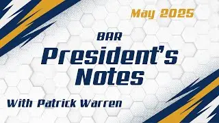 May 2025 President's Notes with Patrick Warren