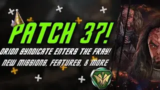 Patch 37! | Martok, Gowron, & The Orion Syndicate join Star Trek Fleet Command | Full Patch Notes!