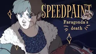 fàràgonda's dèąth - [ speedpaint ] [ lololoshka ]