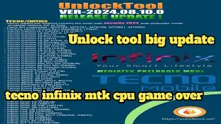 unlock tool-2024.08.10.0 released update | TECNO/INFINX mtk cpu auth free