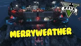 LA FORTALEZA DE MERRYWEATHER!! GTA 5 MODS. Lomacs