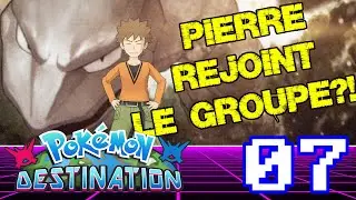 Pierre rejoint le groupe! - Pokemon Destinations EP07