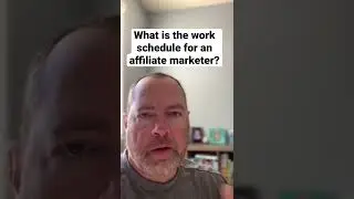 What is the work schedule for an #affiliatemarketer #sidehustle