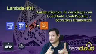 Lambda 101 - Automatizacion de despliegue con CodePipeline, Codebuild y @Serverless