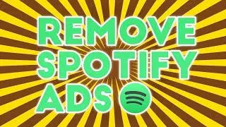 How to Remove Spotify Ads - May 2018