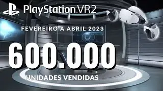 Notícias VR - Playstation VR 2 vende 600.000 unidades em  6 semanas, ultrapassando seu antecessor!