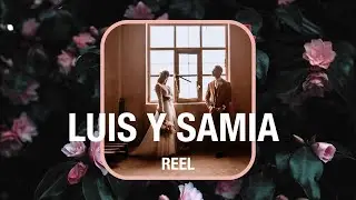 ⚡️Reel ⚡️ Luis & Samia