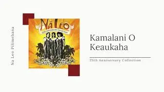 Kamalani O Keaukaha - Na Leo Pilimehana