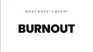 burnout — Meaning | What is burnout?