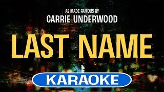 Last Name (Karaoke) - Carrie Underwood