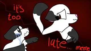 It’s too late| animation meme | ft. Nico And Bianca