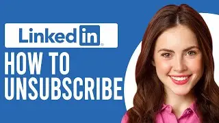 How To Unsubscribe LinkedIn Emails (How To Stop Receiving Notifications From LinkedIn Emails)