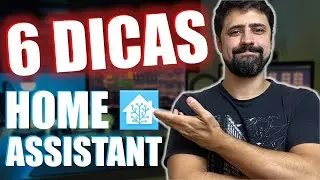 🏠 6 DICAS para começar certo com Home Assistant