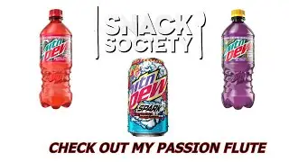 CHECK OUT MY PASSION FLUTE! | mtn Dew Summer LTOs | #SnackSociety