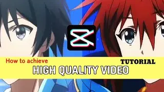 HOW TO GET GOOD QUALITY VIDEO IN CAPCUT | CAPCUT EDITING