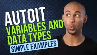Master AutoIt Variables & Datatypes in Minutes