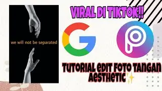TUTORIAL EDIT FOTO TANGAN AESTHETIC