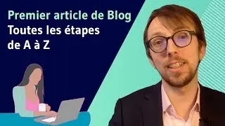 Premier article de blog | Toutes les étapes du début à la fin