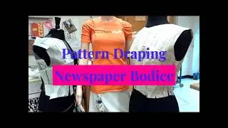 Newspaper Garment - Draping a Bodice Sloper Pattern