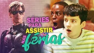SÉRIES PARA MARATONAR NAS FÉRIAS