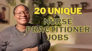 20 Unique Nurse Practitioner Jobs