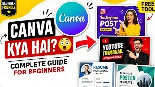 Canva Tutorial in Hindi for Beginners | Canva kya hai  | Canva app kaise use kare