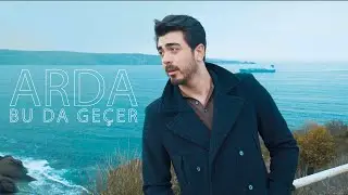 Arda - Bu da Geçer (Video Klip)