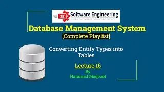 Converting Entity Type into Tables| Entity Set and Entity Type | Lecture 16