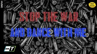 DR. T - Stop the War and Dance with Me