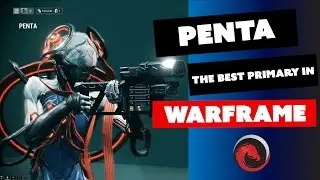 ⚔ Warframe ⚔ Penta: Best Warframe Primary Ever?