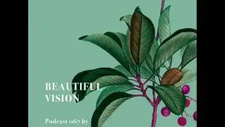 From Nord - Beatiful Vision Podcast 067