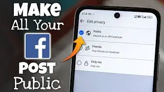 How to Make All Your Post Public on Facebook