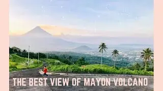 The Best View of Mayon Volcano & Legazpi City