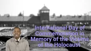 International Day of Commemoration in Memory of the Victims of the Holocaust