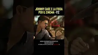 Johnny Cage e la fissa per il Cinema (Parte 2) - MORTAL KOMBAT 1