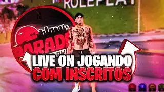 🔴 LIVE ON - JOGANDO NO PARADIS ROLEPLAY COM INSCRITOS ‹ GTA SAMP ANDROID/PC ›